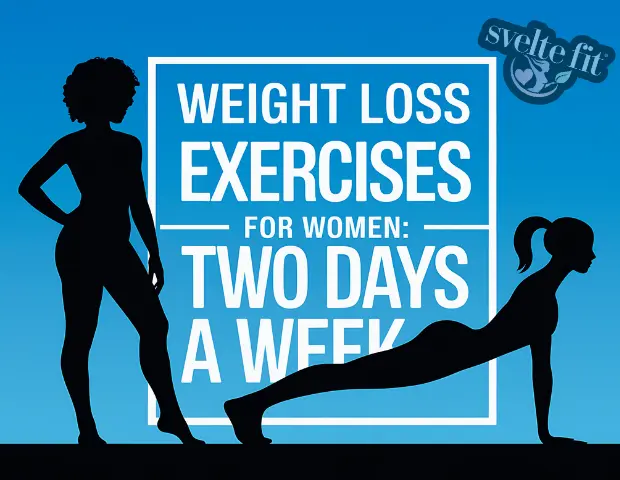 Weight Loss Exercises for Women: Two Days a Week