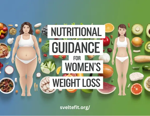 Nutritional Guidance for Women’s Weight Loss