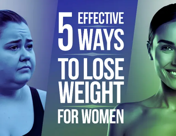 5 Effective Ways to Lose Weight for Women