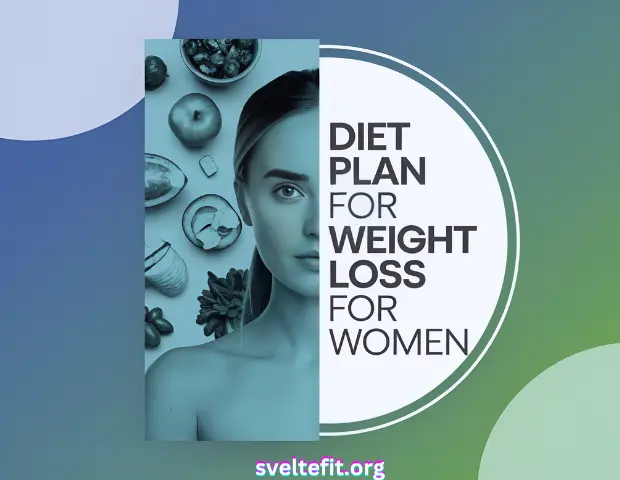 Diet Plan for Weight Loss for Women