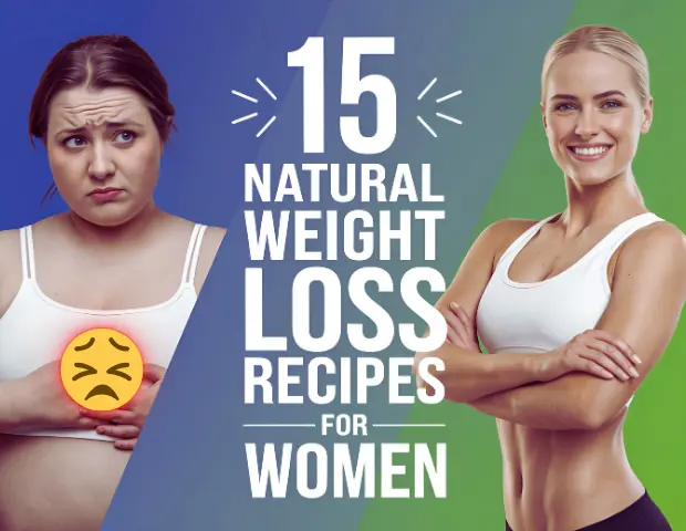 15 Natural Weight Loss Recipes for Women