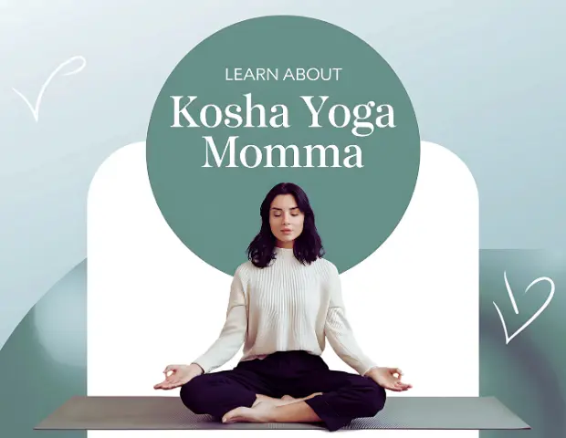 learn about kosha yoga momma