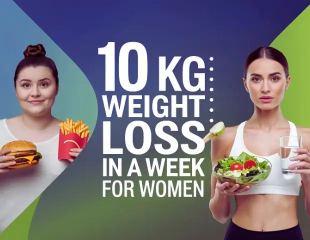 10 kg Weight Loss in a Week for Women